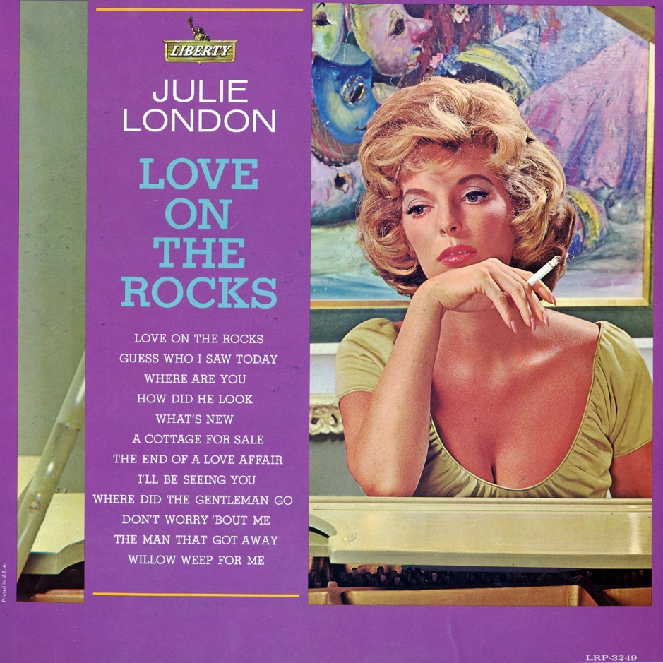 Julie London - Love On The Rocks